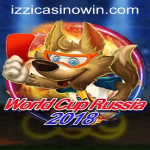 Exploring the Excitement of WorldCupRussia2018 with Izzi Casino